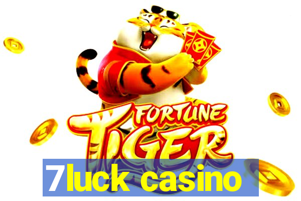 7luck casino